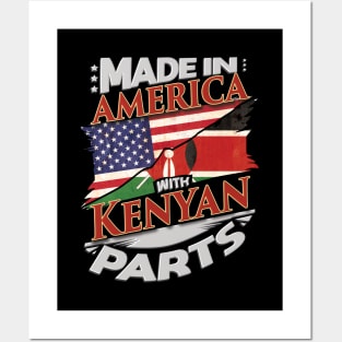 Made In America With Kenyan Parts - Gift for Kenyan From Kenya Posters and Art